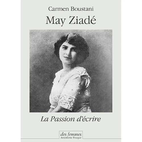 May Ziadé : la passion d'écrire · Occasion