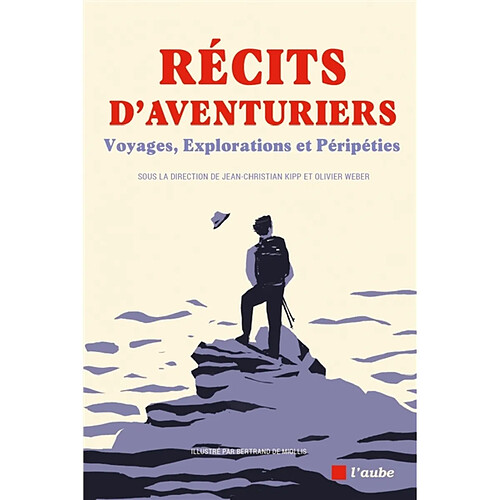 Récits d'aventuriers : voyages, explorations et péripéties