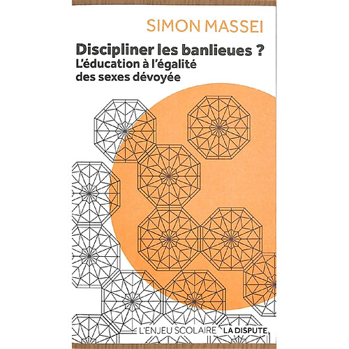 Discipliner les banlieues ? : l'éducation à l'égalité des sexes dévoyée