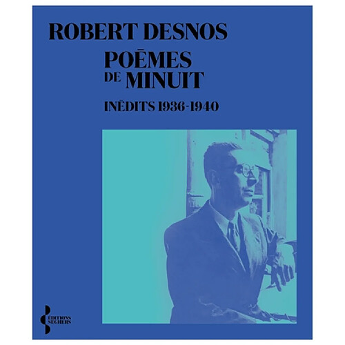 Poèmes de minuit, inédits 1936-1940