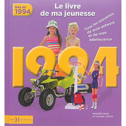 Nés en 1994 : le livre de ma jeunesse : tous les souvenirs de mon enfance et de mon adolescence · Occasion