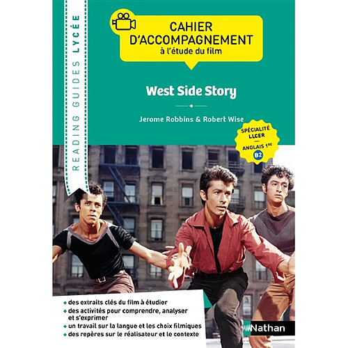 West side story, Jerome Robbins & Robert Wise : cahier d'accompagnement à l'étude du film : spécialité LLCER, anglais 1re B2