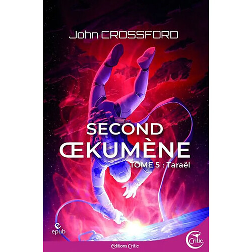 Second Oekumène : chroniques de l'interrègne. Vol. 5. Taraël