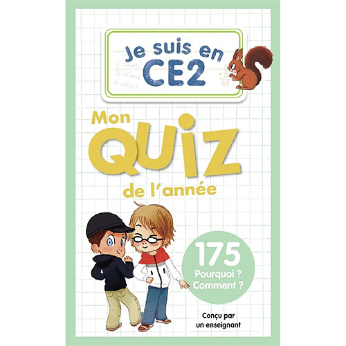 Je suis en CE2 : mon quiz de l'année : 175 pourquoi ? comment ?