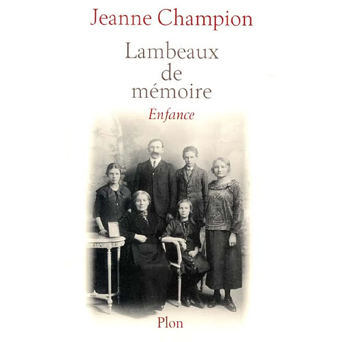 Lambeaux de mémoire. Vol. 1. Enfance · Occasion