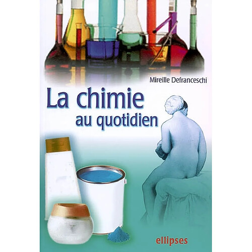 La chimie au quotidien · Occasion