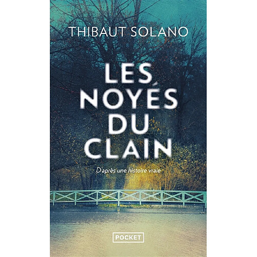 Les noyés du Clain : d'après une histoire vraie · Occasion