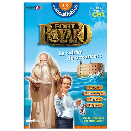 Fort Boyard : le cahier de vacances ! : CE2 vers le CM1, 8-9 ans