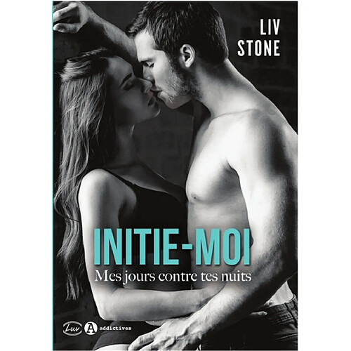 Initie-moi : mes jours contre tes nuits · Occasion