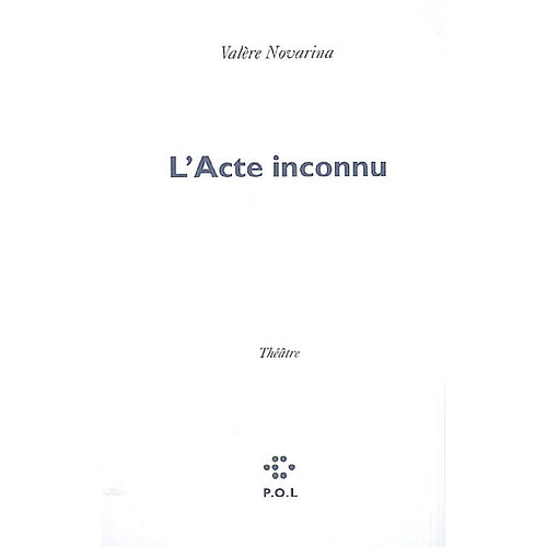 L'acte inconnu : théâtre · Occasion