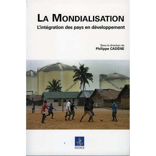 La mondialisation : l'intégration des pays en développement · Occasion