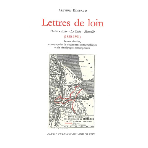 Lettres de loin : Harar, Aden, Le Caire, Marseille (1880-1891) : lettres choisies, accompagnées de documents iconographiques et de témoignages contemporains