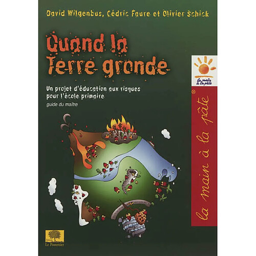 Quand la Terre gronde : un projet d'éducation aux risques pour l'école primaire : guide du maître · Occasion