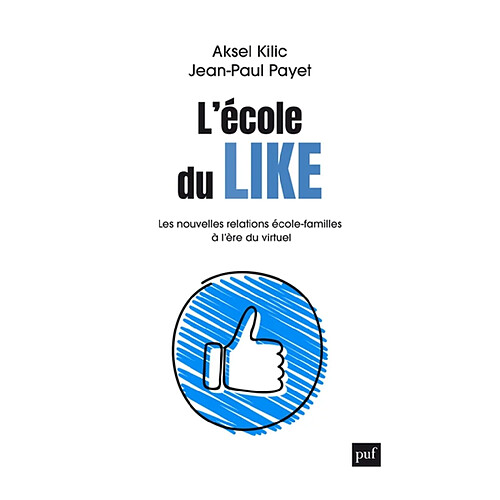 L'école du like : les nouvelles relations école-familles à l'ère du virtuel · Occasion