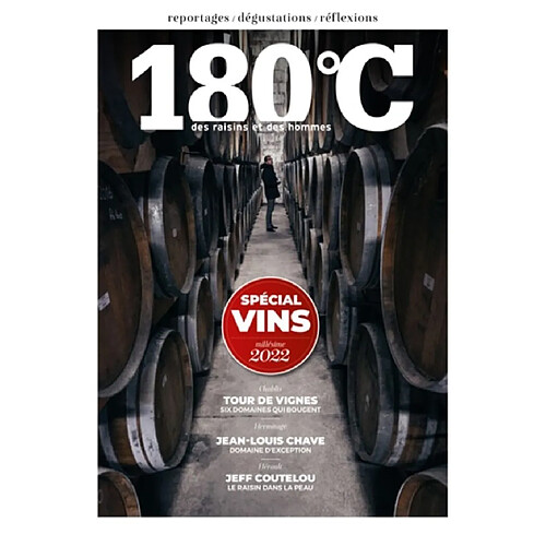 180° C : des raisins et des hommes. Spécial vins millésime 2022 · Occasion