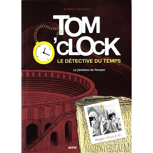 Tom O'Clock : le détective du temps. Vol. 2. Le fantôme de Pompéi · Occasion