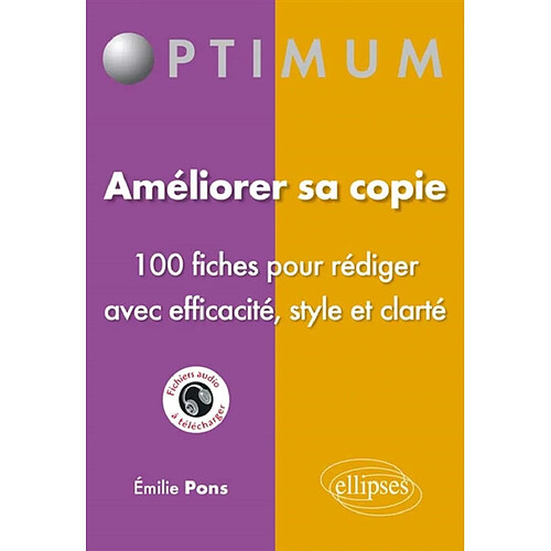 Améliorer sa copie : 100 fiches pour rédiger avec efficacité, style et clarté · Occasion