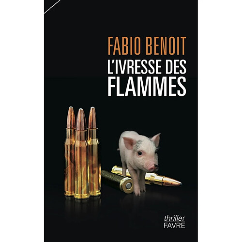 L'ivresse des flammes : roman policier · Occasion