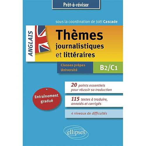 Anglais, thèmes journalistiques et littéraires : B2-C1 : classes prépas, université