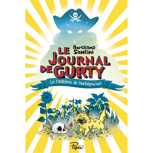 Le journal de Gurty. Vol. 7. Le fantôme de Barbapuces