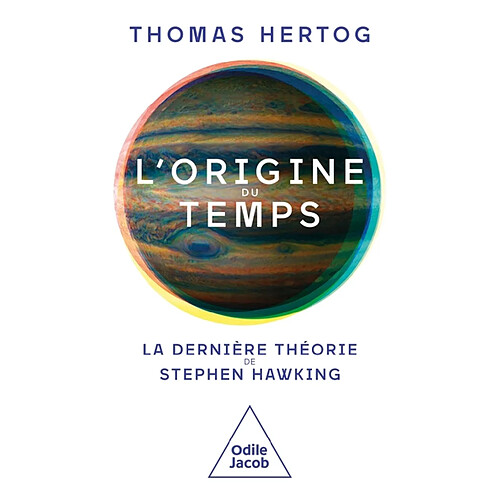 L'origine du temps : la dernière théorie de Stephen Hawking · Occasion