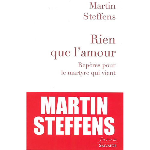 Rien que l'amour : repères pour le martyre qui vient · Occasion