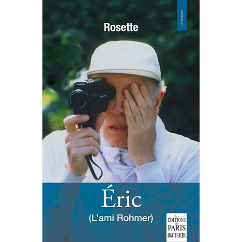 Eric (l'ami Rohmer) : récit