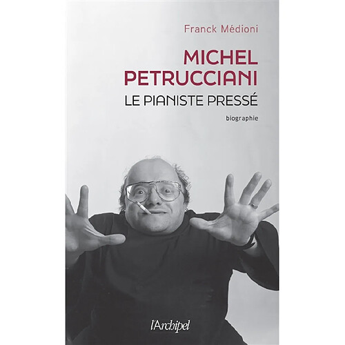 Michel Petrucciani : le pianiste pressé