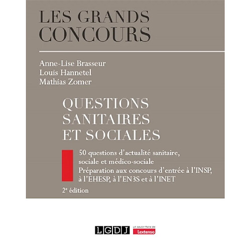 Questions sanitaires et sociales : 50 questions d'actualité sanitaire, sociale et médico-sociale : préparation aux concours d'entrée à l'INSP, à l'EHESP, à l'EN3S et à l'INET