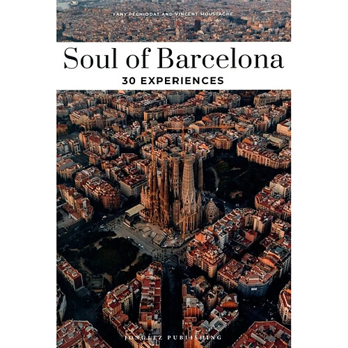 Soul of Barcelona : 30 experiences