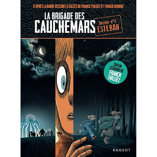 La brigade des cauchemars. Vol. 3. Esteban : dossier n° 3