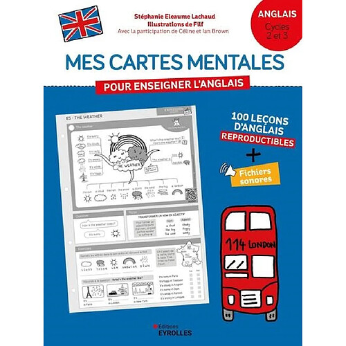 Mes cartes mentales pour enseigner l'anglais : anglais, cycles 2 et 3 : 100 leçons d'anglais reproductibles + fichiers sonores