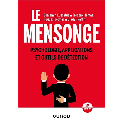 Le mensonge : psychologie, applications et outils de détection