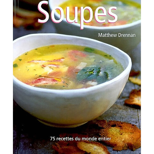 Les soupes : 75 recettes · Occasion