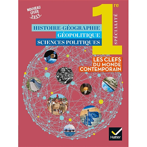 Histoire géographie, géopolitique et sciences politiques 1re spécialité : les clés du monde contemporain : nouveau lycée 2019 · Occasion