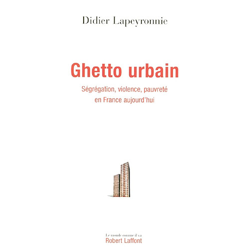 Ghetto urbain : ségrégation, violence, pauvreté en France aujourd'hui · Occasion