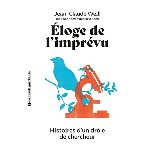 Eloge de l'imprévu : histoires d'un drôle de chercheur