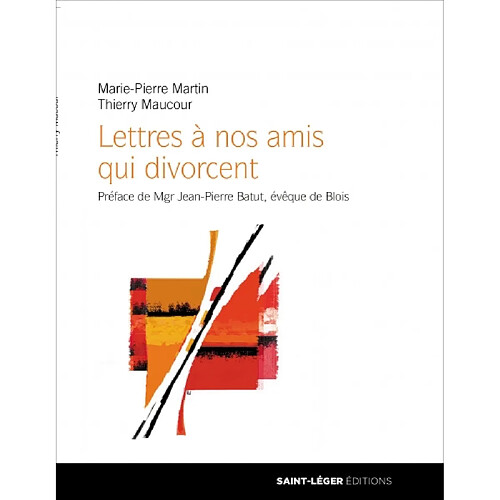 Lettres à nos amis qui divorcent : cher Maxime... Chère Axelle... · Occasion