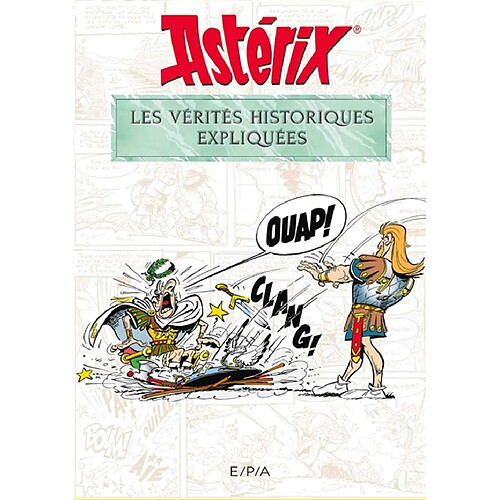 Astérix : les vérités historiques expliquées · Occasion