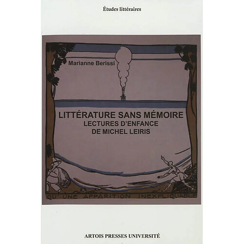 Littérature sans mémoire : lectures d'enfance de Michel Leiris · Occasion