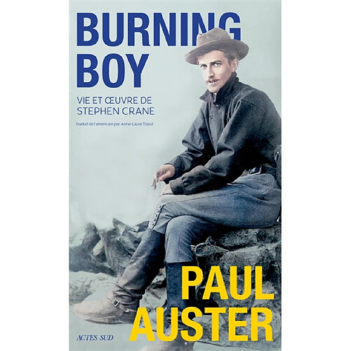 Burning boy : vie et oeuvre de Stephen Crane · Occasion