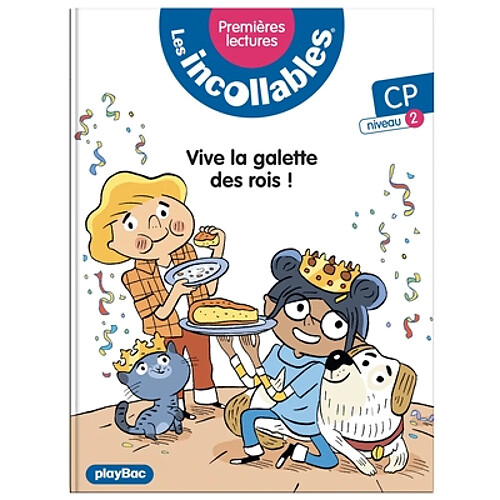 Les incollables : premières lectures. Vol. 20. Vive la galette des Rois ! : CP, niveau 2 · Occasion