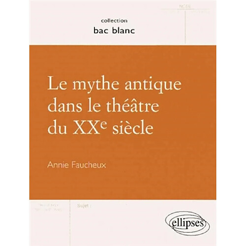 Le mythe antique dans le théâtre du XXe siècle · Occasion