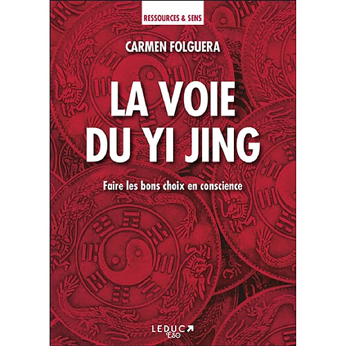 La voie du Yi Jing : faire les bons choix en conscience · Occasion