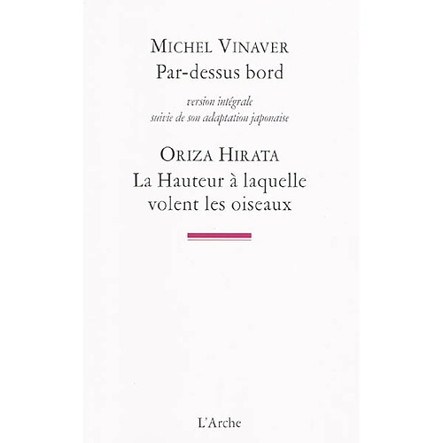 Par-dessus bord : version intégrale. La hauteur à laquelle volent les oiseaux · Occasion