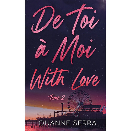 De toi à moi with love. Vol. 2