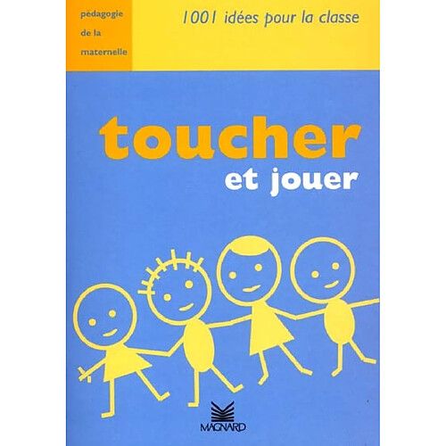 Toucher et jouer : pédagogie de la maternelle · Occasion