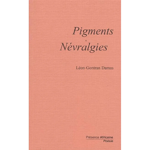 Pigments. Névralgies