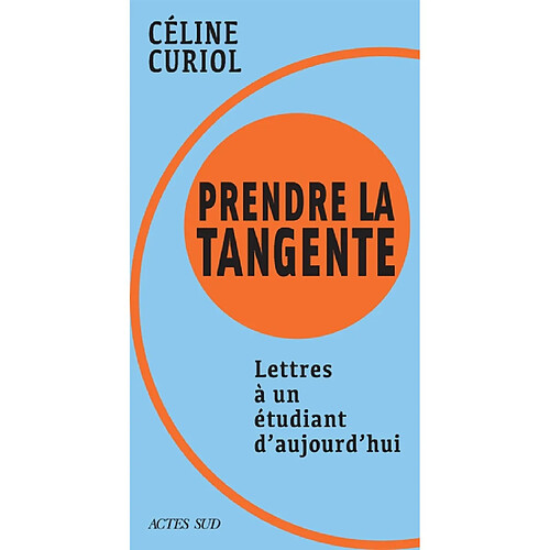 Prendre la tangente : lettres à un étudiant d'aujourd'hui · Occasion