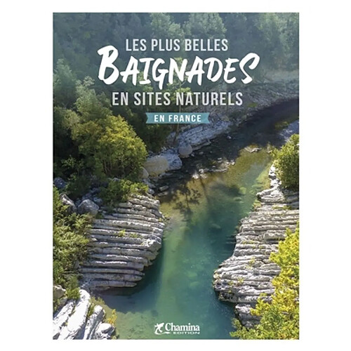 Les plus belles baignades en sites naturels en France · Occasion